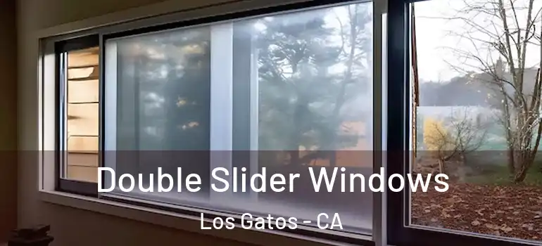 Double Slider Windows Los Gatos - CA